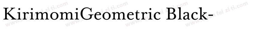 KirimomiGeometric Black字体转换